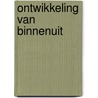 Ontwikkeling van Binnenuit door Erik van der Sleen