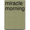 Miracle Morning door Hal Elrod