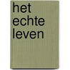 Het echte leven by Adeline Dieudonné