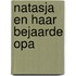 NATASJA EN HAAR BEJAARDE OPA