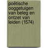 Poëtische ooggetuigen van Beleg en Ontzet van Leiden (1574) door Janus Dousa