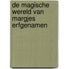 De Magische Wereld van Margjes erfgenamen door Attie Dotinga