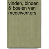 Vinden, binden & boeien van medewerkers by Petra Venekamp