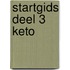 STARTGIDS DEEL 3 KETO