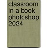 Classroom in a Book Photoshop 2024 door Conrad Chavez