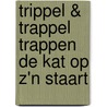 Trippel & Trappel trappen de kat op z'n staart door Harmen van Straaten