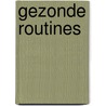 Gezonde routines by Arie Boomsma