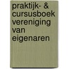 Praktijk- & cursusboek Vereniging van Eigenaren by Unknown
