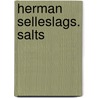 Herman Selleslags. Salts by Herman Selleslags
