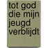 Tot God die mijn jeugd verblijdt