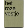 Het Roze Vestje door Anneke Appel