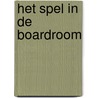 Het spel in de boardroom by Jan Stolker