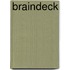 Braindeck
