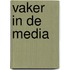 Vaker in de media