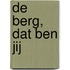 De berg, dat ben jij