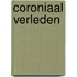 Coroniaal Verleden
