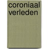 Coroniaal Verleden door Georgios Lazakis