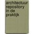 Architectuur repository in de praktijk