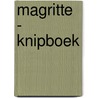 Magritte - Knipboek by Unknown
