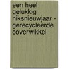 Een heel gelukkig NiksNieuwjaar - gerecycleerde coverwikkel door Marlies Van Wemmel