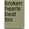 Broken Hearts Beat Too door Lieke Hesselink