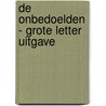 De onbedoelden - Grote Letter Uitgave by Cobi van Baars