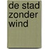 De stad zonder wind