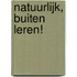 Natuurlijk, buiten leren!