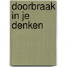Doorbraak in je denken door Onbekend