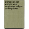 Professioneel werken voor verpleegkundigen | combipakket by Unknown