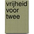 Vrijheid voor twee