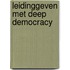 LEIDINGGEVEN MET DEEP DEMOCRACY