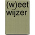 (w)EET WIJZER