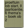 Proeftuin LOB START, LL jaarlicentie, 6 thema's + boek OB 2 door Stijn van Oers