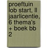Proeftuin LOB START, LL jaarlicentie, 6 thema's + boek BB 2 door Stijn van Oers