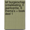 LEF Burgerschap ONTWIKKELING, LL jaarlicentie, 6 thema's + boek deel 1 by Stijn van Oers