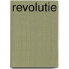 Revolutie door Tjarko Evenboer