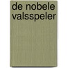 De nobele valsspeler by Evie Dunmore