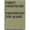 Traject Nederlands - Trajectwijzer 2de graad door Onbekend