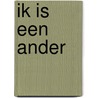 Ik is een ander by Jon Fosse