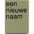 Een nieuwe naam