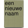 Een nieuwe naam door Jon Fosse
