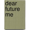 Dear Future Me door Jasper Suyk