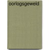 OORLOGSGEWELD door Pieter Nelletje