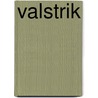 Valstrik by Ellen De Vriend