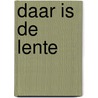 Daar is de lente door Lore Baeten