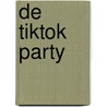 De TikTok Party door Annet Jacobs