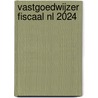 Vastgoedwijzer Fiscaal NL 2024 door Raoul mr Flooren