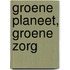 Groene planeet, groene zorg