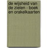 De wijsheid van de zielen - Boek en orakelkaarten by Isabelle Cerf
